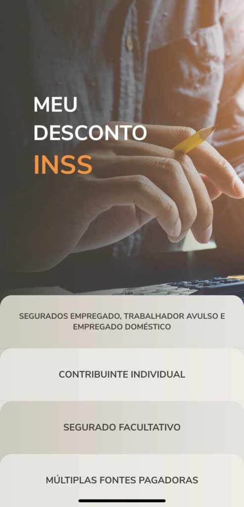 Tela Inicial do aplicativo meu desconto INSS. Selecione a categoria de contribuição e faça o cálculo.